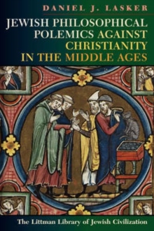 Image for Jewish Philosophical Polemics Against Christianity in the Middle Ages: With a New Introduction