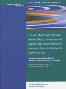 Image for The Use of Pressure-relieving Devices (Beds, Mattresses and Overlays) for the Prevention of Pressure Ulcers in Primary and Secondary Care