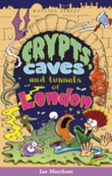 Image for Crypts, Caves and Tunnels of London