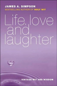 Life, Love and Laughter: Vintage Wit and Wisdom