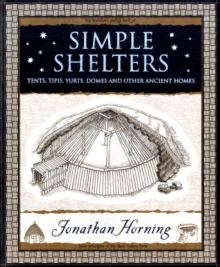 Simple Shelters: Tents, Tipis, Yurts, Domes and Other Ancient Homes