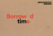 Image for Jerwood / FVU Awards : Borrowed Time