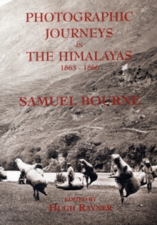 Image for Photographic Journeys in the Himalayas 1863-1866