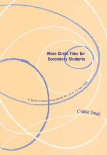 Image for More circle time for secondary students  : a seven lesson programme for 12 to 13 year olds