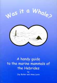 Image for Was it a Whale? : a Handy Guide to the Marine Animals of the Hebrides