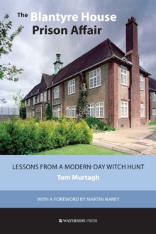 Image for The Blantyre House prison affair  : lessons from a modern-day witch hunt