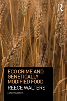 Image for Crime, political economy and genetically modified food