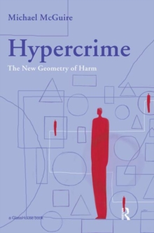 Image for Hypercrime  : the new geometry of harm