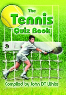 Image for The Tennis Quiz Book : Covering Wimbledon and Other Grand Slams