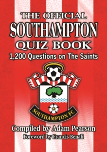 Image for The Official Southampton Quiz Book : 1,200 Questions on the Saints