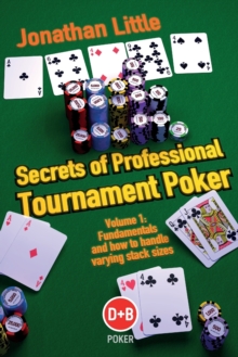 Image for Secrets of professional tournament pokerVolume 1,: Fundamentals and how to handle various stack sizes