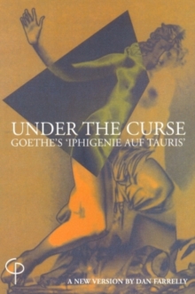 Image for Under the Curse : Goethe's "Iphigenie Auf Tauris"