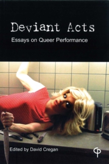 Image for Deviant acts  : essays on queer performance