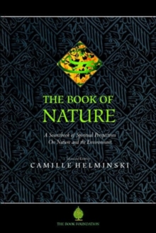 Image for The Book of Nature : A Sourcebook of Spiritual Perspectives on Nature and the Environment