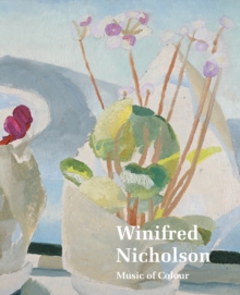 Image for Winifred Nicholson Music of Colour