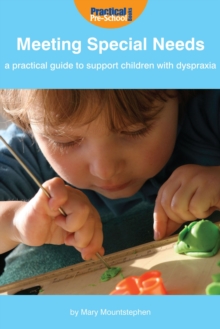 Image for Meeting special needs  : a practical guide to support children with dyspraxia