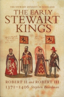 Image for The early Stewart kings  : Robert II and Robert III