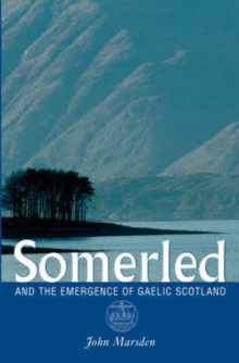 Image for Somerled : And the Emergence of Gaelic Scotland