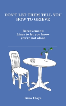 Image for Don't Let Them Tell You How to Grieve