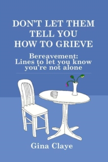 Image for Don't Let Them Tell You How To Grieve