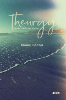 Image for Theurgy : The Art of Effective Worship