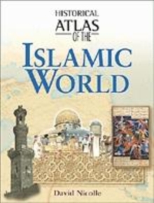 Image for Historical atlas of the Islamic world