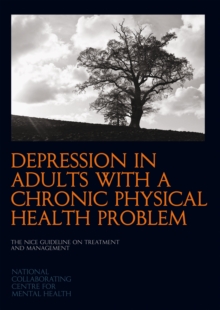 Image for Depression in adults with a chronic physical health problem  : the NICE guideline on treatment and management