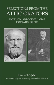 Image for Selections from the attic orators  : Antiphon, Andocides, Lysias, Isocrates, Isaeus