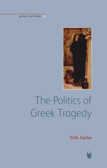Image for The Politics of Greek Tragedy