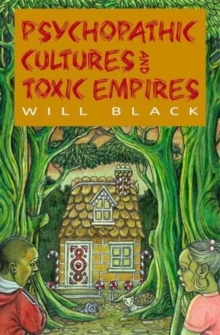 Image for Psychopathic Cultures and Toxic Empires