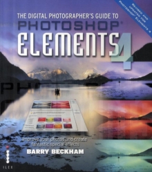 Image for The Digital Photographer's Guide to Photoshop Elements 4 - ImproveYour Photos and Create Fantastic Special Effects