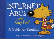 Internet ABCs with Guy Fox: A Guide for Families