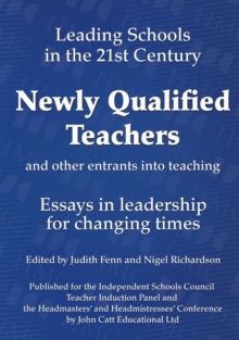Image for Newly qualified teachers and other entrants into teaching  : essays in leadership for changing times