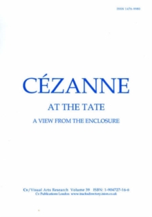 Image for Cezanne at the Tate : A View from the Enclosure