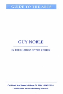 Image for Guy Noble : In the Shadow of the Vortex