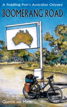 Image for Boomerang Road  : a pedalling pom's Australian odyssey