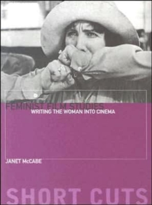 Image for Feminist film studies  : writing the woman into cinema
