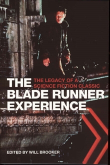 Blade Runner Experience - The Legacy of a Science Fiction Classic