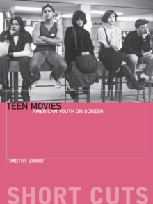 Image for Teen movies  : American youth on screen