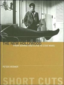 New Hollywood - From Bonnie and Clyde to Star Wars
