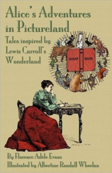 Image for Alice's adventures in Pictureland  : a tale inspired by Lewis Carroll's Wonderland