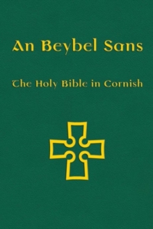 Image for An Beybel Sans - Holy Bible in Cornish