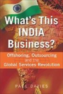 Image for What's this India business?  : offshore, outsourcing and the global services revolution