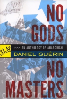 Image for No gods, no masters  : an anthology of anarchism