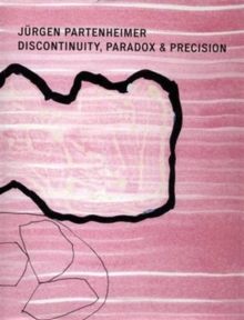 Image for Jurgen Partenheimer, Discontinuity, Paradox and Precision