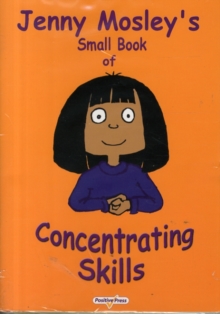 Image for Jenny Mosley's Small Book of Concentrating Skills/Looking Skills; Thinking Skills and Speaking Skills