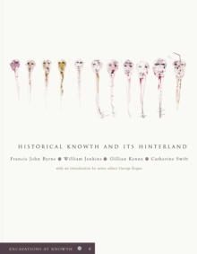 Image for Excavations at Knowth: Historical Knowth and Its Hinterland: v. 4