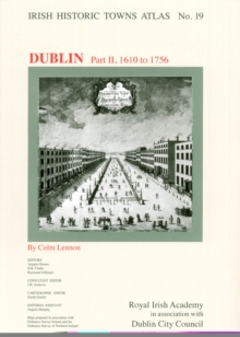 Image for Dublin, part II, 1610 to 1756