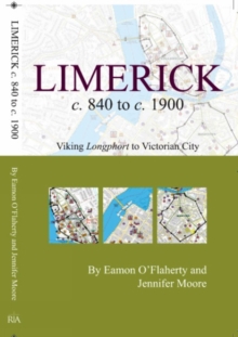 Image for Limerick c. 840 to c. 1900: Viking longphort to Victorian city