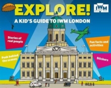 Image for Explore! A Kid's Guide to IWM London
